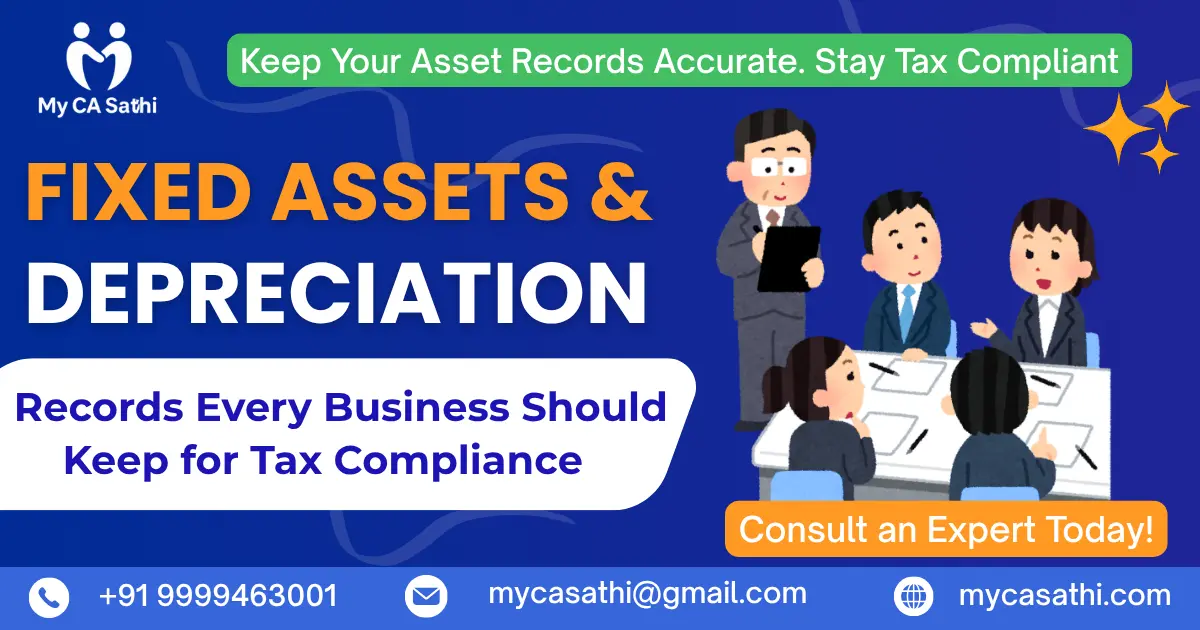 Fixed Assets & Depreciation: Records Businesses Should Keep for Tax Compliance