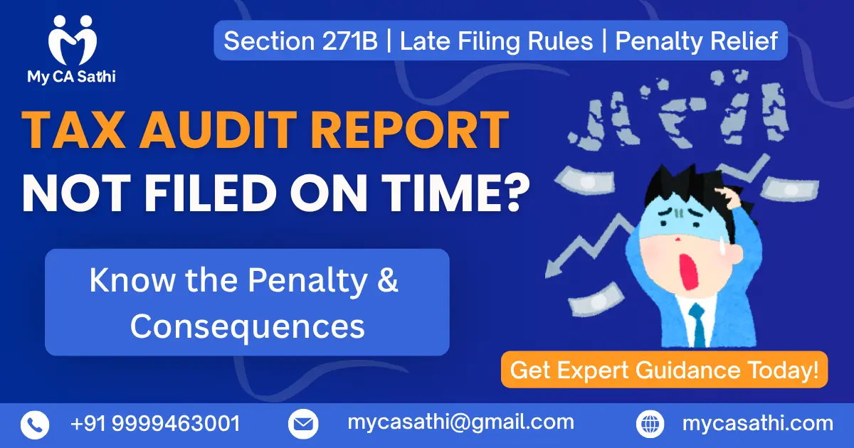 Tax Audit Report Late Filing Penalty: Rules & Consequences for AY 2026–27