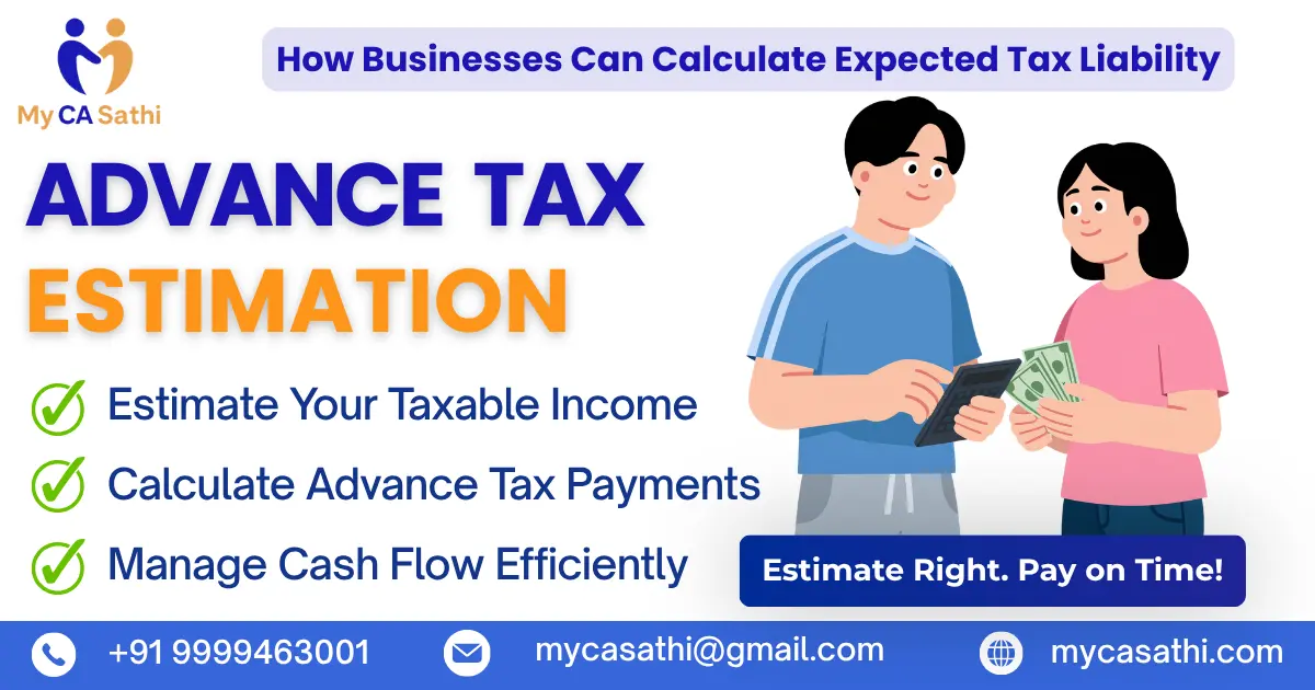 Advance Tax Estimation: How Businesses Can Calculate Expected Tax Liability