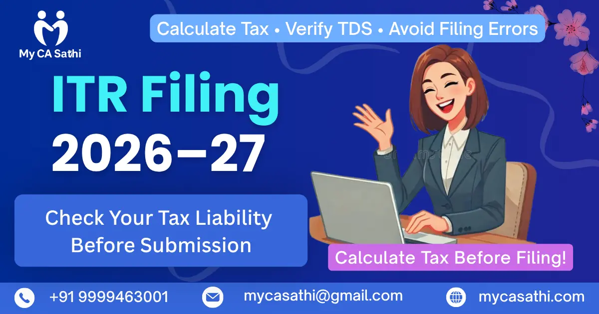 ITR Filing: How to Check Your Tax Liability Before Submission for Tax Year 2026–27