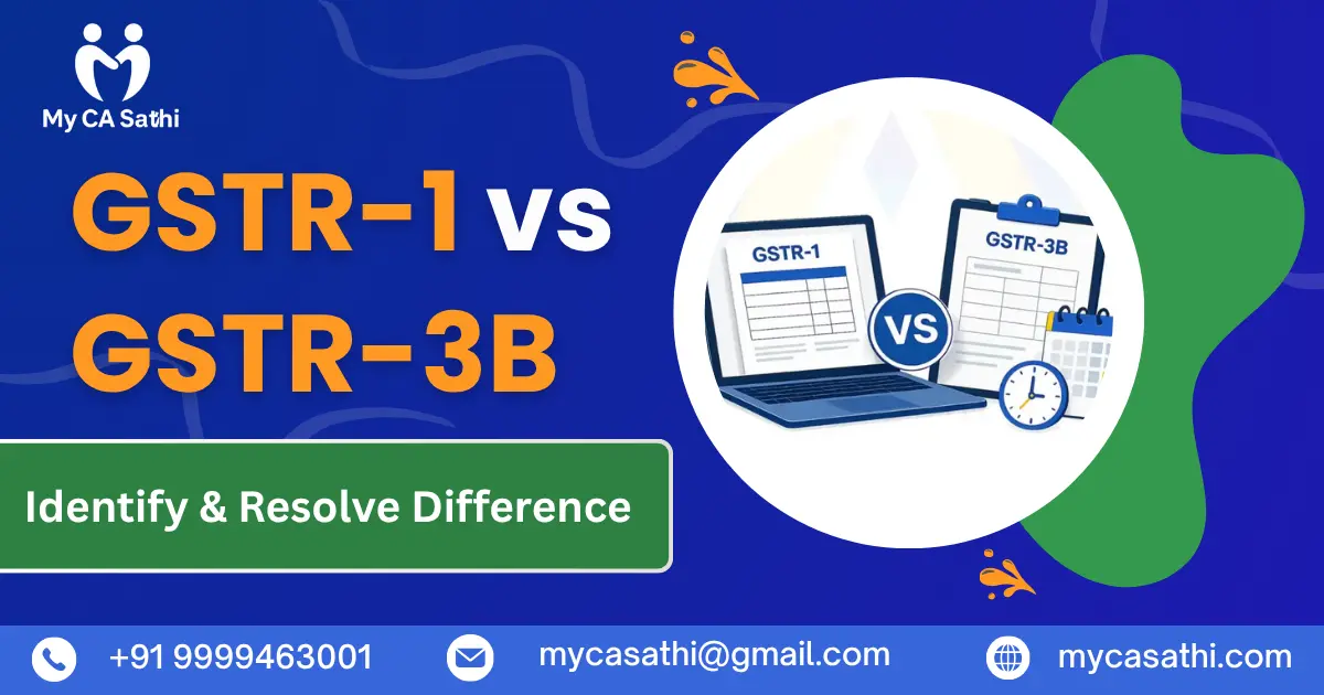 GSTR-1 vs GSTR-3B: How to Identify and Resolve Differences